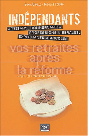Beispielbild fr Indpendants : Vos retraites aprs la rforme zum Verkauf von Librairie Th  la page