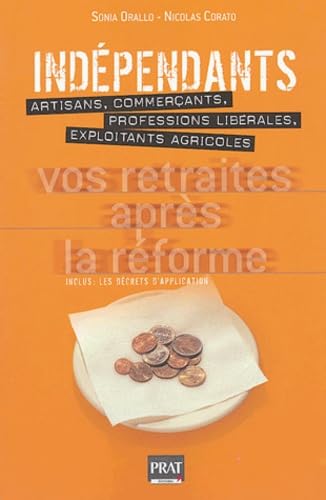 Imagen de archivo de Indpendants : Vos retraites aprs la rforme a la venta por Librairie Th  la page