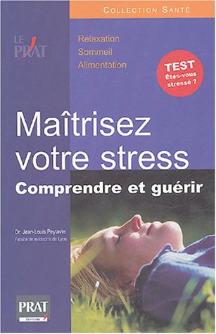 Stock image for Matrisez votre stress: Comprendre et gurir for sale by Ammareal