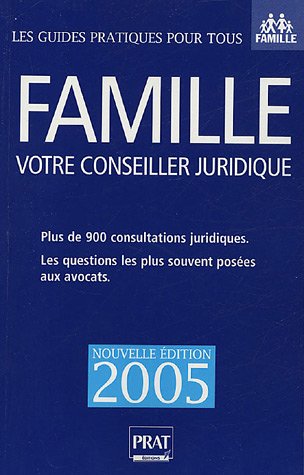 9782858908257: Famille: Votre conseiller juridique Plus de 900 consultations juridiques et pratiques