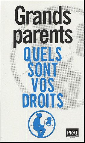 GRANDS PARENTS : QUELS SONT VOS DROITS ?