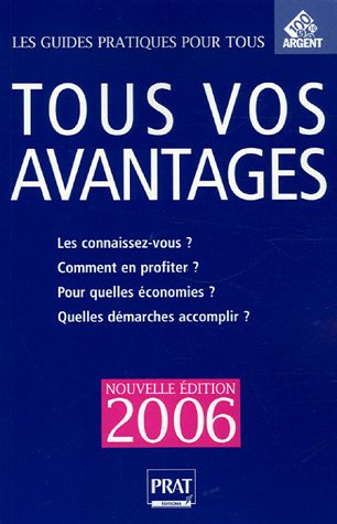 Beispielbild fr Tous vos avantages, comment en profiter ? zum Verkauf von Chapitre.com : livres et presse ancienne