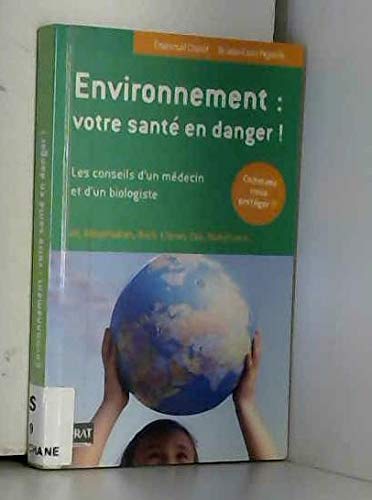 Imagen de archivo de Environnement : votre sant en danger ! a la venta por Ammareal