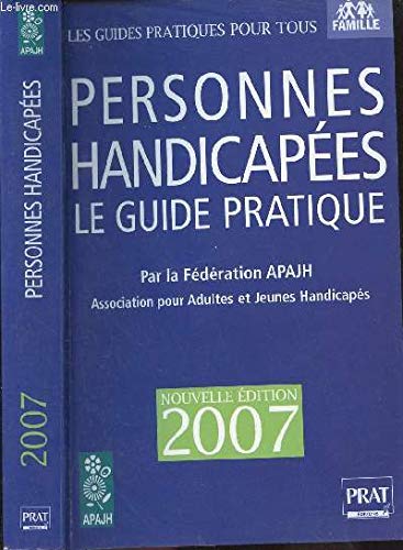 Beispielbild fr Personnes handicapes : Le guide partique 2007 zum Verkauf von Ammareal