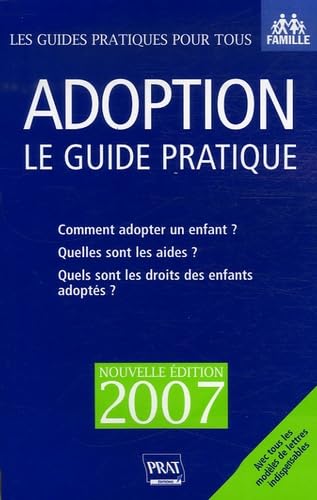 Beispielbild fr Adoption : Le guide pratique 2007 zum Verkauf von Librairie Th  la page