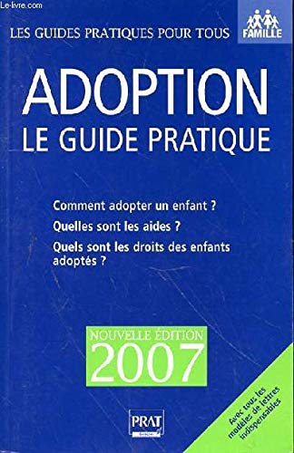 Stock image for Adoption : Le guide pratique 2007 for sale by Librairie Th  la page
