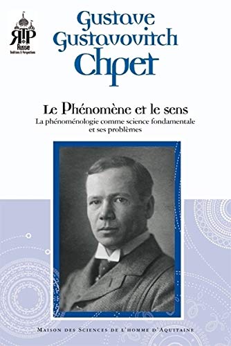 9782858924233: Gustave Gustavovitch Chpet. le Phenomene et le Sens. la Phenomenologi E Comme Science Fondamentale E