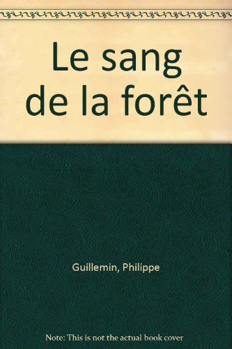 Stock image for Le Sang de la fort for sale by Ammareal
