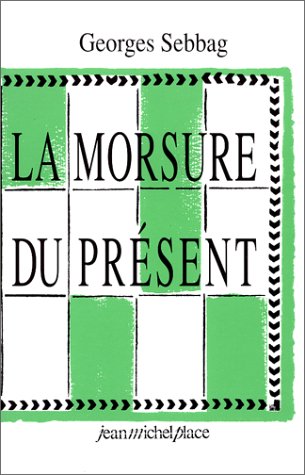 Stock image for La morsure du prsent for sale by medimops