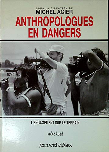 9782858933006: Anthropologues en dangers : l'engagement sur le terrain