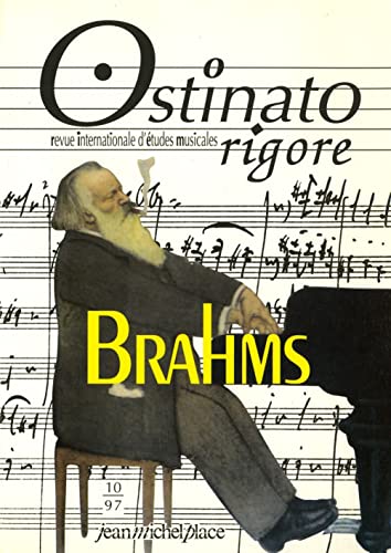 Imagen de archivo de OSTINATO RIGORE N10 : BRAHMS, VOLUME 1 a la venta por medimops