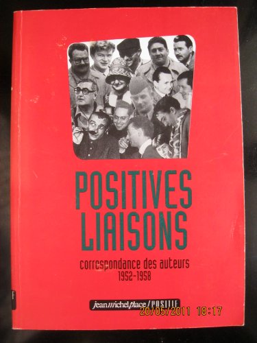 Stock image for Positives liaisons. Correspondance des auteurs 1952-1958 for sale by Librairie du Monde Entier