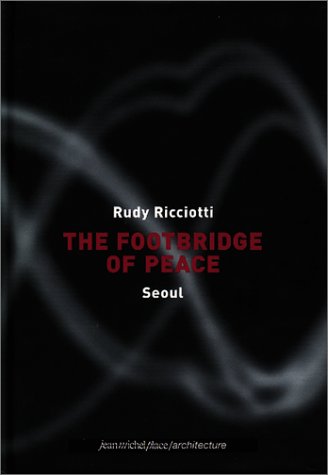 Beispielbild fr The Footbridge of Peace: Seoul zum Verkauf von Ergodebooks
