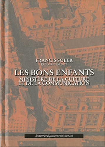 Stock image for LES BONS ENFANTS: MINISTERE DE LA CULTURE ET DE LA COMMUNICATION 1/FRANCIS SOLER for sale by Ammareal