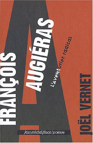 Beispielbild fr Franois Augiras : L'aventurier radical. zum Verkauf von Librairie Vignes Online