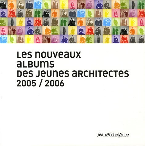 Beispielbild fr Les nouveaux albums des jeunes architectes : 2005/2006 zum Verkauf von Ammareal