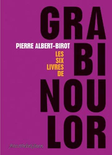 Stock image for Les six livres de Grabinoulor for sale by A TOUT LIVRE