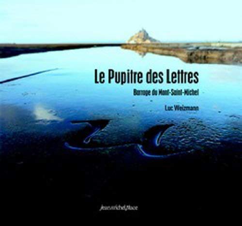 Stock image for Le Pupitre des Lettres - Barrage du Mont Saint Michel for sale by Librairie Le Lieu Bleu Paris