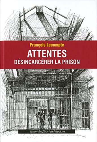 Stock image for Attentes : Dsincarcrer la prison for sale by medimops