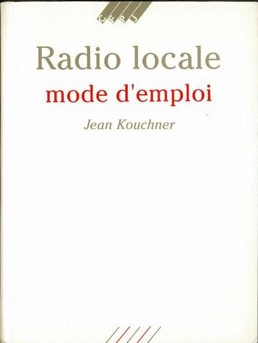 Beispielbild fr La radio locale : mode d'emploi zum Verkauf von medimops