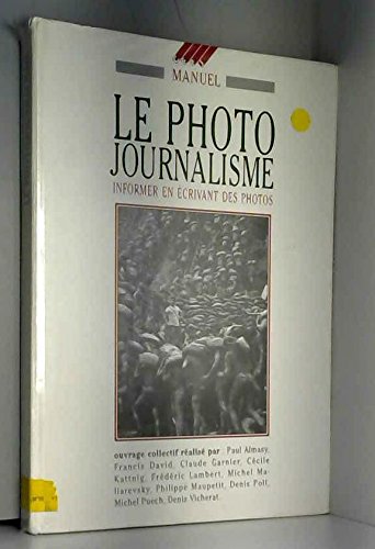 Stock image for Le Photojournalisme for sale by Ammareal