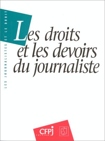 Stock image for Les droits et les devoirs du journaliste for sale by Ammareal