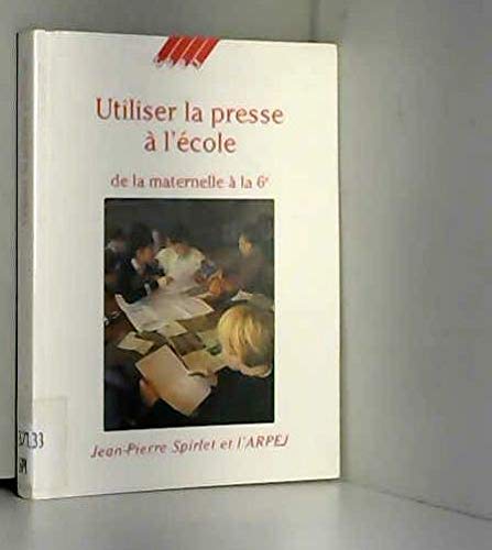 Stock image for Utiliser la presse  l'cole for sale by Ammareal
