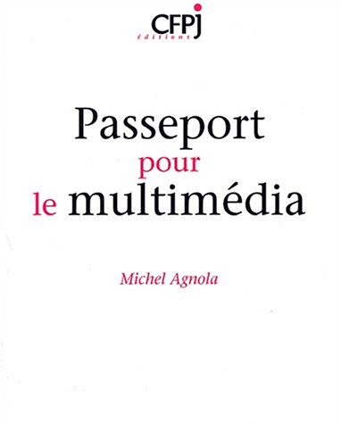 9782859001179: Passeport Pour Le Multimedia