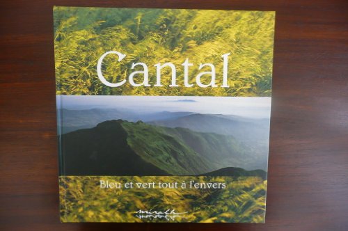 Imagen de archivo de Cantal : Bleu et vert, tout  l'envers a la venta por Ammareal