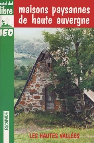 Stock image for Maisons paysannes de Haute-Auvergne : Les hautes valles for sale by medimops