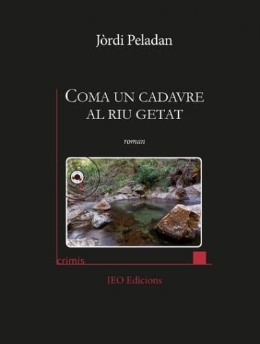 Stock image for Coma un cadavre al riu getat: 228 for sale by Ammareal