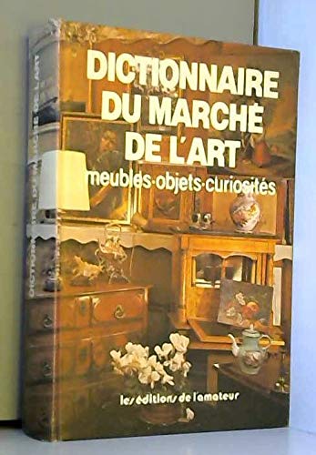 Imagen de archivo de Dictionnaire du march de l'art a la venta por Ammareal