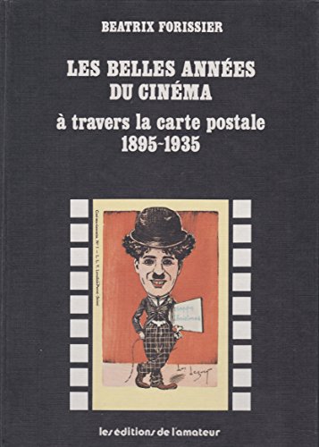 Beispielbild fr Les Belles annes du cinma  travers la carte postale : 1895-1935 zum Verkauf von La Bouquinerie des Antres
