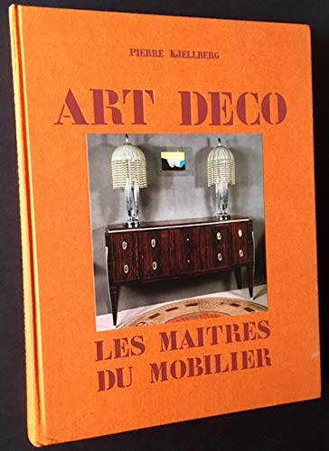 Beispielbild fr Art Deco: Les Maitres Du Mobilier zum Verkauf von modern-ISM