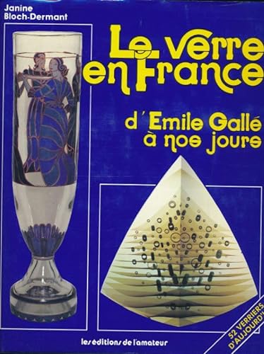 9782859170585: Le verre en France: d'Emile gallee a nos jours