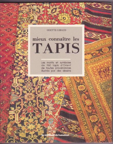 Beispielbild fr Mieux connatre les tapis - Les motifs et symboles de 160 tapis d'Orient de toutes provenances illustrs par des dessins. zum Verkauf von PAROLES