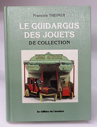 Beispielbild fr Le guidargus des jouets de collection zum Verkauf von medimops