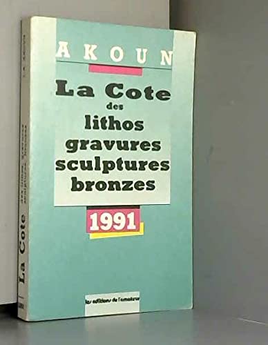 Beispielbild fr La cote des lithos, gravures, sculptures, bronzes zum Verkauf von Chapitre.com : livres et presse ancienne