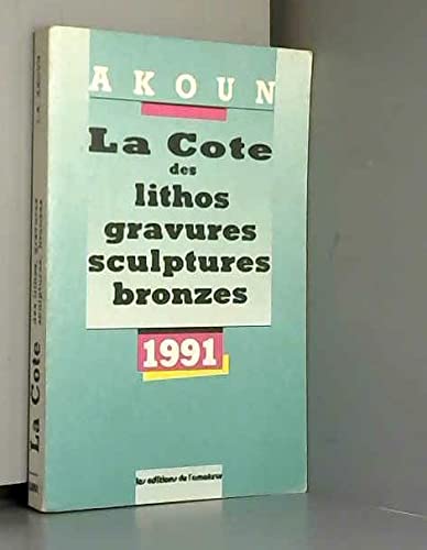 Stock image for La cote des lithos, gravures, sculptures, bronzes for sale by Chapitre.com : livres et presse ancienne
