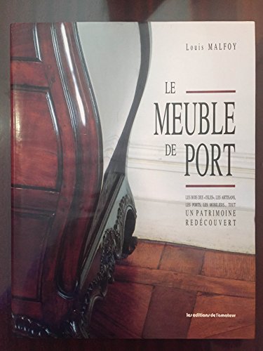 Stock image for Le Meuble de Port: Un Patrimoine Redecouvert for sale by Mullen Books, ABAA