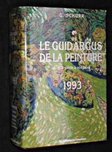Beispielbild fr Le Guidargus de la peinture, 1993. Du XIXe sicle  nos jours zum Verkauf von Ammareal