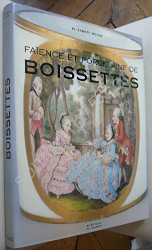 FaiÌˆence et porcelaine de Boissettes (French Edition) (9782859171711) by Meyer, Elizabeth