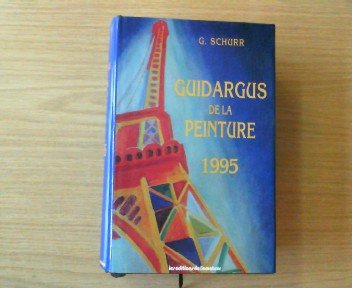 Imagen de archivo de Le guidargus de la peinture Tome 1995 : Le guidargus de la peinture a la venta por Librairie Th  la page