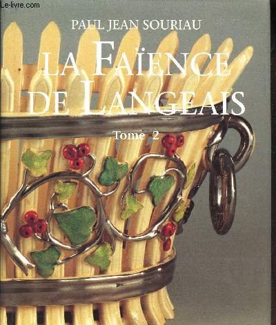 Beispielbild fr Les Faences de Langeais, tome 2 zum Verkauf von Culture Bis