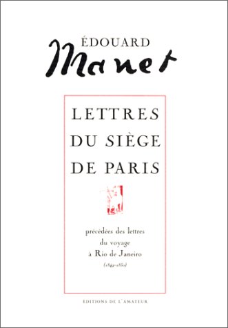 Lettres du siège de Paris . précedées des "Lettres du voyage a Rio de Janeiro (1849-1850)"