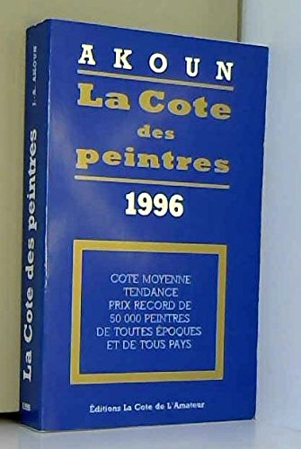 Beispielbild fr La cote des peintres. 1996 zum Verkauf von LibrairieLaLettre2