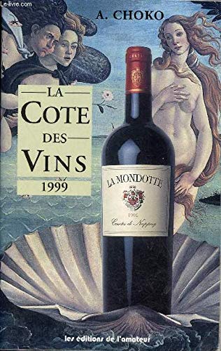 Imagen de archivo de La cote des vins 1999 a la venta por LiLi - La Libert des Livres