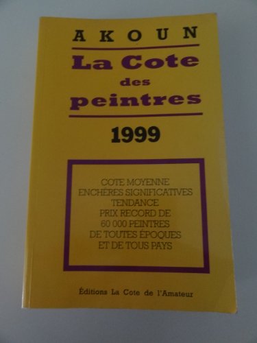 Beispielbild fr La cote des peintres: Edition 1999 zum Verkauf von Ammareal