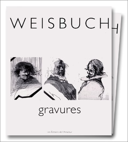 Beispielbild fr Weisbuch. Vol. 1 : Dessins. Vol. 2 : Gravures. zum Verkauf von Librairie Vignes Online