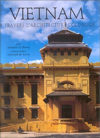 Beispielbild fr Le Vietnam  travers l'architecture coloniale zum Verkauf von medimops
